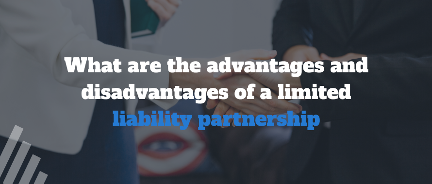 What are the advantages and disadvantages of a limited liability partnership 